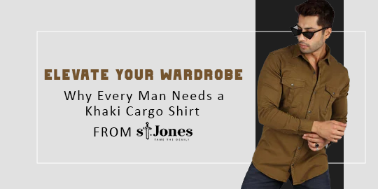 Elevate Your Wardrobe: Why Every Man Needs a Khaki Cargo Shirt from St. Jones