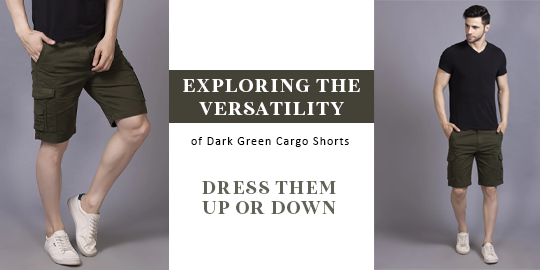 Exploring the Versatility of Dark Green Cargo Shorts: Dress Them Up or Down