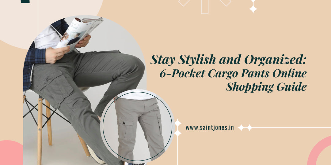 STAY STYLISH AND ORGANIZED: 6-POCKET CARGO PANTS ONLINE SHOPPING GUIDE