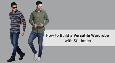 HOW TO BUILD A VERSATILE WARDROBE WITH ST. JONES CLOTHING