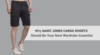 WHY SAINT JONES CARGO SHORTS SHOULD BE YOUR NEXT WARDROBE ESSENTIAL?