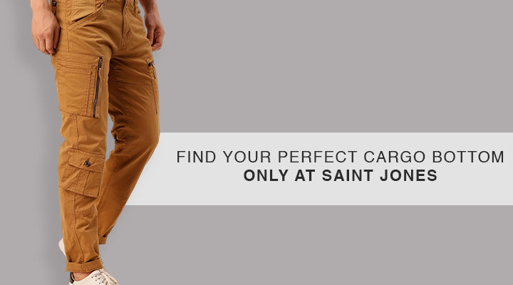 FIND YOUR PERFECT CARGO BOTTOM ONLY AT SAINT JONES