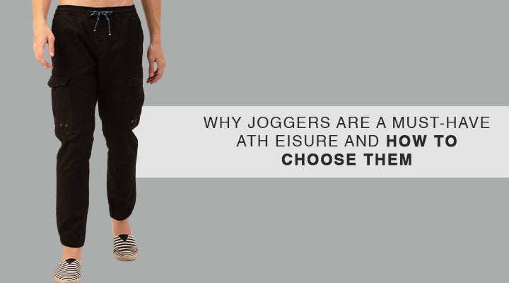 WHY JOGGERS ARE A MUST-HAVE ATHLEISURE AND HOW TO CHOOSE THEM