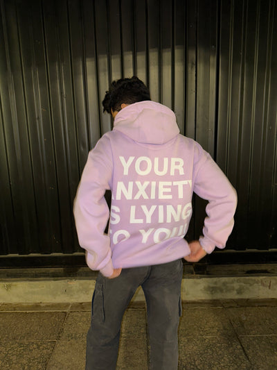 LAZYFOX-YOUR ANXIETY IS LYING TO YOU HOODIE LILAC